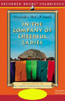 In the Company of Cheerful Ladies: The No. 1 Ladies' Detective Agency