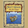 Drift House: The First Voyage