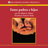 Entre padre e hijos [Between Father and Sons (Texto Completo)]