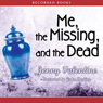 Me, the Missing, and the Dead