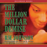 The Million Dollar Demise: A Novel