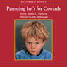Parenting Isn't for Cowards: The 
