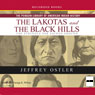 Lakotas and the Black Hills: The Struggle for Sacred Ground (Penguin Library of American Indian History)