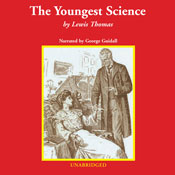 The Youngest Science: Notes of a Medicine Watcher