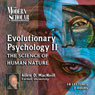 The Modern Scholar: Evolutionary Psychology, Part II: The Science of Human Nature