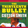 The Thirteenth Bullet: Texas Ranger, Book 1