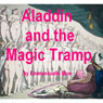 Aladdin And The Magic Tramp: Stories of Hot Arabian Nights in the Harem