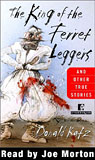 The King of the Ferret Leggers and Other True Stories