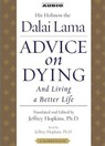 Advice on Dying: And Living a Better Life