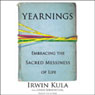 Yearnings: Embracing the Sacred Messages of Life