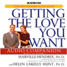 Getting the Love You Want Audio Companion: The New Couples' Study Guide
