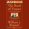 The Book of Virtues, Volume II: An Audio Library of Great Moral Stories