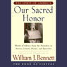 Our Sacred Honor: Stories Letters Songs Poems Speeches Hymns Birth Nation