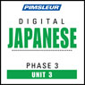 Japanese Phase 3, Unit 03: Learn to Speak and Understand Japanese with Pimsleur Language Programs