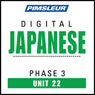 Japanese Phase 3, Unit 22: Learn to Speak and Understand Japanese with Pimsleur Language Programs