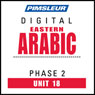 Arabic (East) Phase 2, Unit 18: Learn to Speak and Understand Eastern Arabic with Pimsleur Language Programs