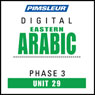 Arabic (East) Phase 3, Unit 29: Learn to Speak and Understand Eastern Arabic with Pimsleur Language Programs