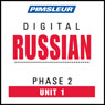 Russian Phase 2, Unit 01: Learn to Speak and Understand Russian with Pimsleur Language Programs