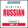 Russian Phase 2, Unit 13: Learn to Speak and Understand Russian with Pimsleur Language Programs