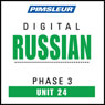 Russian Phase 3, Unit 24: Learn to Speak and Understand Russian with Pimsleur Language Programs