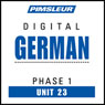 German Phase 1, Unit 23: Learn to Speak and Understand German with Pimsleur Language Programs