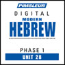 Hebrew Phase 1, Unit 28: Learn to Speak and Understand Hebrew with Pimsleur Language Programs