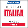Italian Phase 2, Unit 06: Learn to Speak and Understand Italian with Pimsleur Language Programs