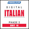 Italian Phase 2, Unit 10: Learn to Speak and Understand Italian with Pimsleur Language Programs