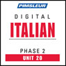 Italian Phase 2, Unit 20: Learn to Speak and Understand Italian with Pimsleur Language Programs