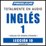 ESL Spanish Phase 1, Unit 10: Learn to Speak and Understand English as a Second Language with Pimsleur Language Programs