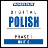 Polish Phase 1, Unit 06: Learn to Speak and Understand Polish with Pimsleur Language Programs