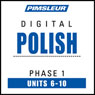 Polish Phase 1, Unit 06-10: Learn to Speak and Understand Polish with Pimsleur Language Programs