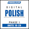 Polish Phase 1, Unit 16-20: Learn to Speak and Understand Polish with Pimsleur Language Programs