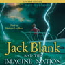 Jack Blank and Imagine Nation: Jack Blank Trilogy, Book 1