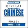 Chinese (Can) Phase 1, Unit 11-15: Learn to Speak and Understand Cantonese Chinese with Pimsleur Language Programs