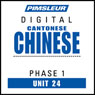 Chinese (Can) Phase 1, Unit 24: Learn to Speak and Understand Cantonese Chinese with Pimsleur Language Programs