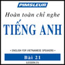 ESL Vietnamese Phase 1, Unit 21: Learn to Speak and Understand English as a Second Language with Pimsleur Language Programs
