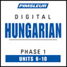 Hungarian Phase 1, Unit 06-10: Learn to Speak and Understand Hungarian with Pimsleur Language Programs