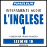 ESL Italian Phase 1, Unit 10: Learn to Speak and Understand English as a Second Language with Pimsleur Language Programs