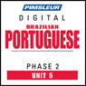 Port (Braz) Phase 2, Unit 05: Learn to Speak and Understand Portuguese (Brazilian) with Pimsleur Language Programs
