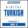 Turkish Phase 1, Unit 03: Learn to Speak and Understand Turkish with Pimsleur Language Programs