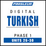 Turkish Phase 1, Unit 26-30: Learn to Speak and Understand Turkish with Pimsleur Language Programs