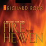 Fire from Heaven: A Retreat for Men