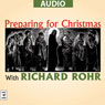 Preparing for Christmas with Richard Rohr