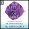 The Little Way of Lent: Meditations in the Spirit of St. Therese of Lisieux