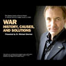 War: History, Causes, Solutions