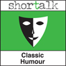 Shortalk Classic Humour: The Cost of Kindness, The Fawn Gloves & The Sinking Ship