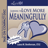 Love 101: Learning to Love More Meaningfully