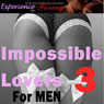 Impossible Lovers for Men, Vol. 3: Directed Erotic Visualisation