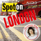 Spot on Audio - London. 7-8/2012. Englisch lernen mit Spa Audio - London
